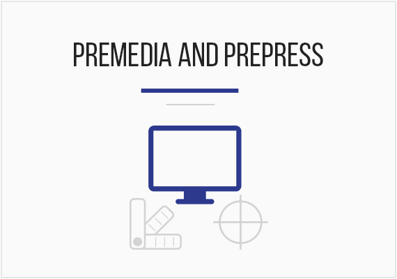 Premedia and prepress